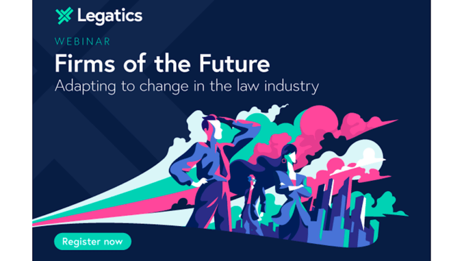 Legatics Webinar: Firms of the Future: Adapting to Change – July 21