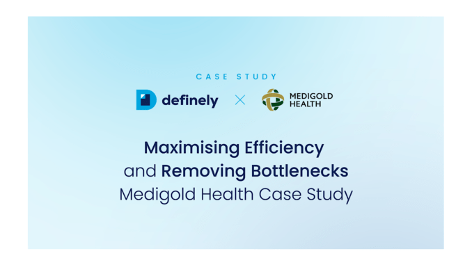 Definely and Medigold Health Case Study – Maximising In-House Efficiency